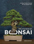 The Little Book of Bonsai - Jonas Dupuich